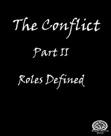 The Conflict : Part Ii – Roles Defined