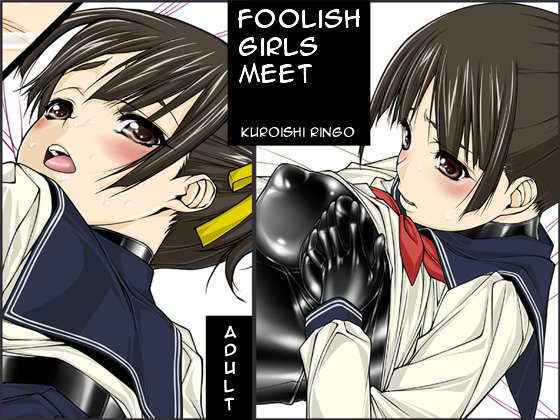 Jochikai | Foolish Girls Meet