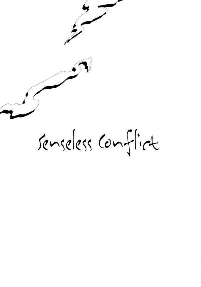 Senseless Conflict