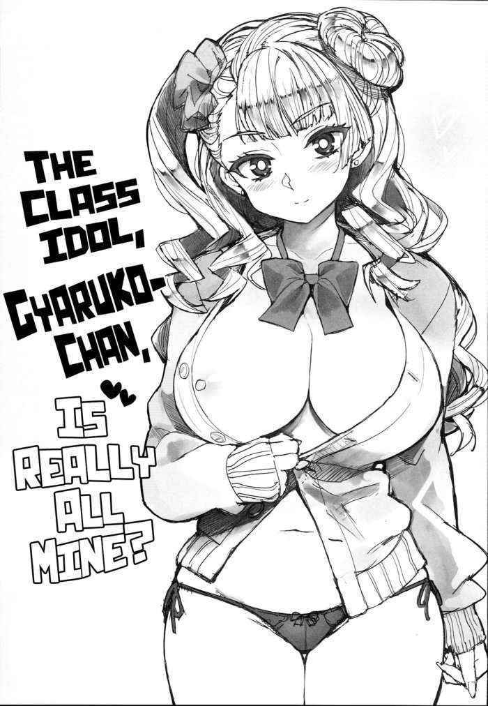 The Class Idol, Gyaruko-chan, Is Really All Mine? | Galko Bon Arimasu