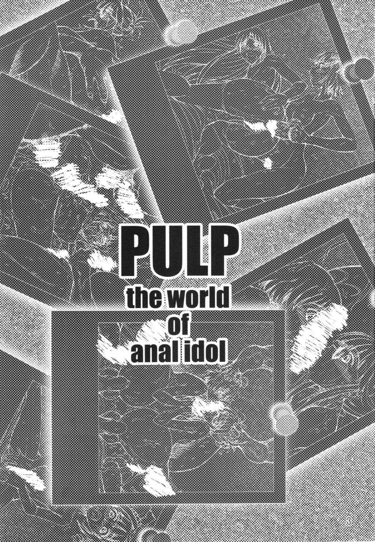 (C87) [prettydolls (Araki Hiroaki, Matou)] PULP the world of anal idol (THE IDOLM@STER)