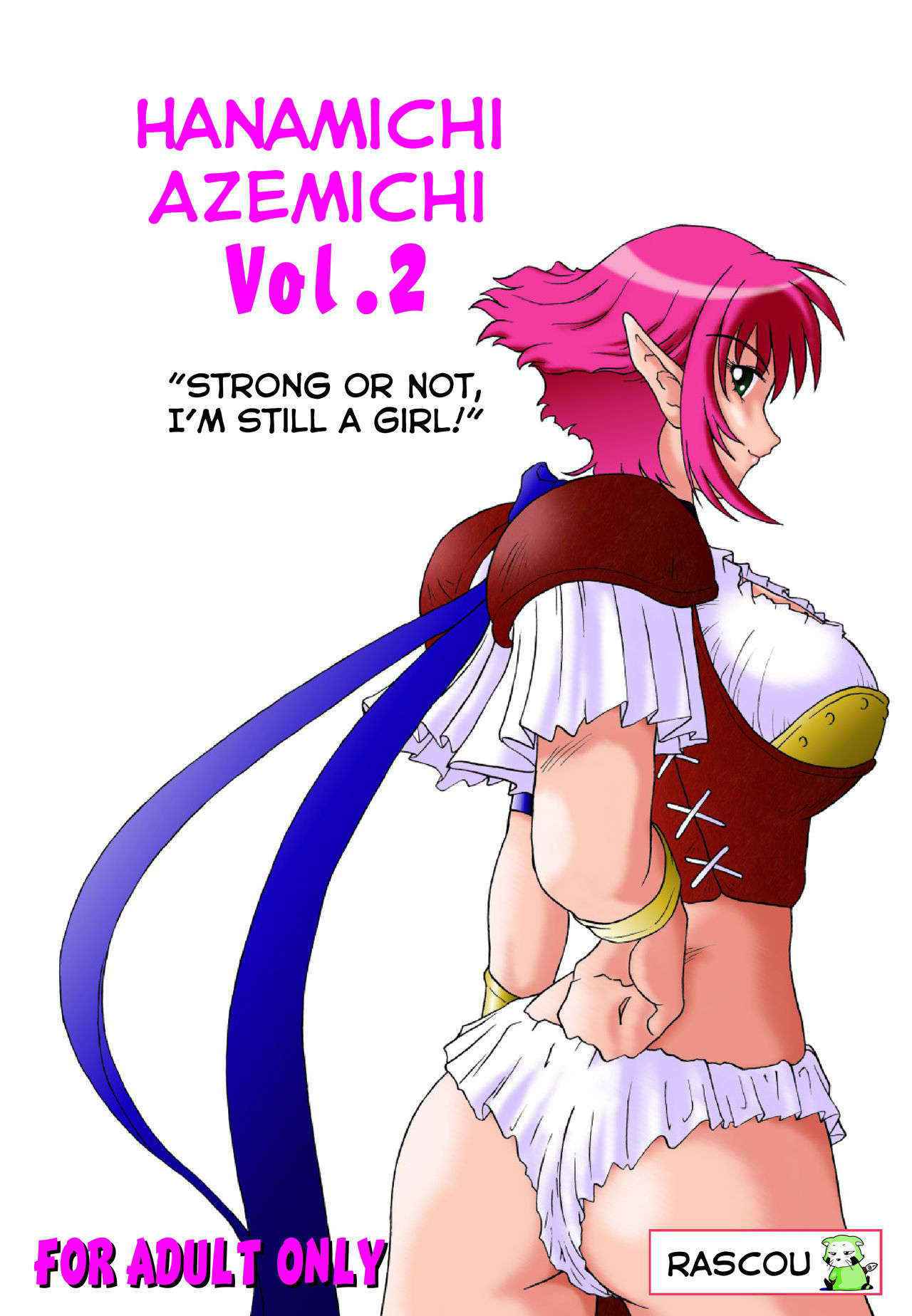 [Rascou (Rusera)] Hanamichi Azemichi Vol. 2 "Tsuyokute mo On'nanoko Nandaka-ra" | Strong or Not, I Am Still a Girl (Viper RSR) [English] [EHCOVE]