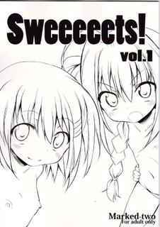 (COMIC1☆4) [Marked-two (Maa-kun)] Sweeeeets! vol.1 (Mahou Shoujo Lyrical Nanoha)