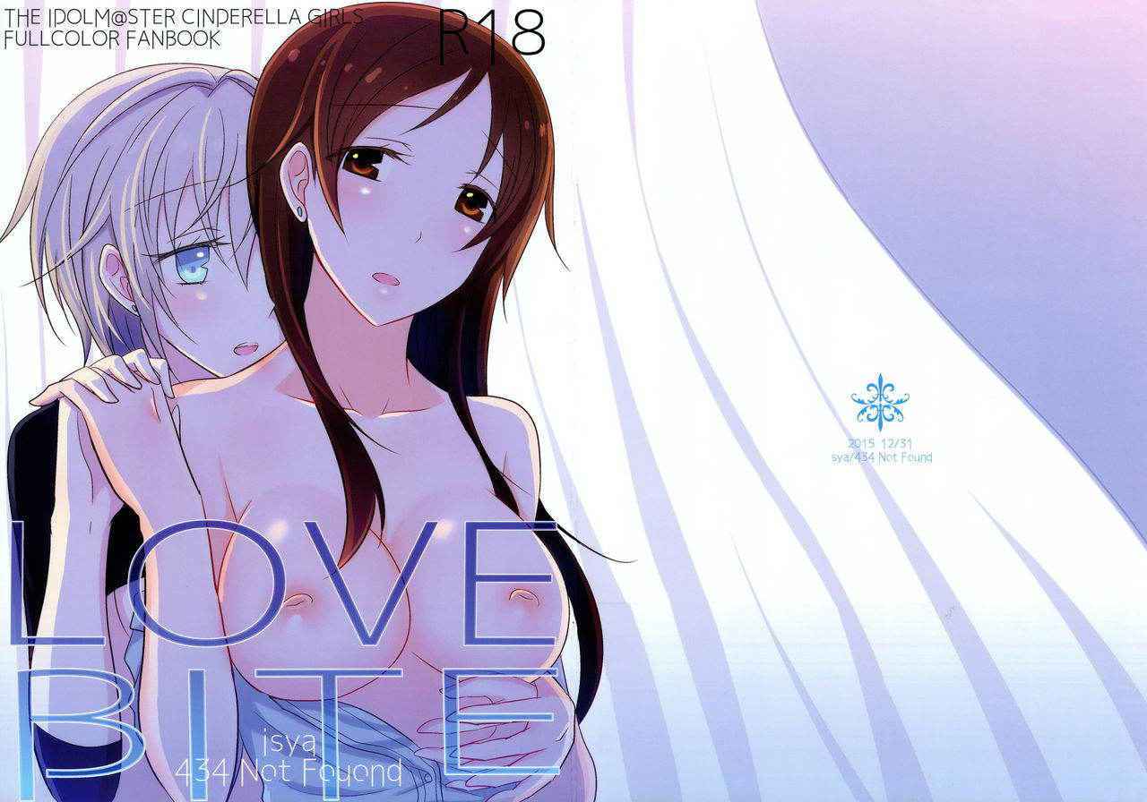 (C89) [434NotFound (isya)] LOVEBITE (THE IDOLM@STER CINDERELLA GIRLS)