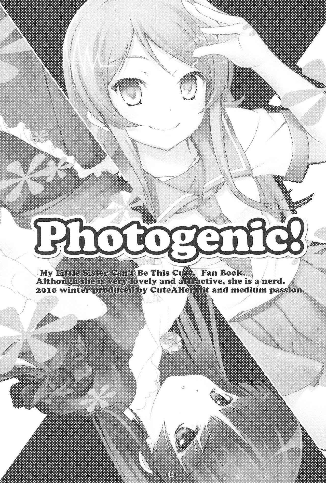 (C79) [Cute A Hermit, medium passion (Kuraha, Nazumi Kei, Migu)] Photogenic! (Ore no Imouto ga Konnani Kawaii Wake ga Nai)