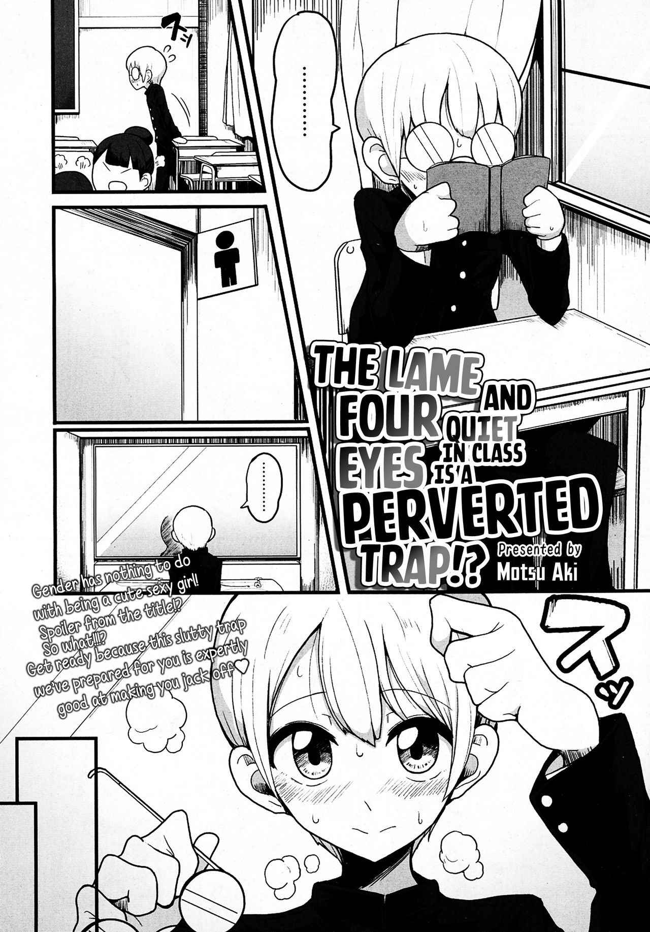 [Motsu Aki] Class de Medatanai Jimi Megane no Aitsu wa Hentai Bitch no Otokonoko!? | The Lame and Quiet Four Eyes in Class is a Perverted Trap!? (COMIC saseco Vol. 1) [English] [葛の寺]