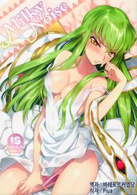 (C91) [CREAYUS (Rangetsu)] Milky Noise (Code Geass: Lelouch of the Rebellion) [Korean] [시뮬라시옹]