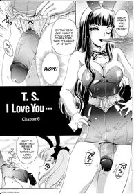 T.s. I Love You… Ch. 6