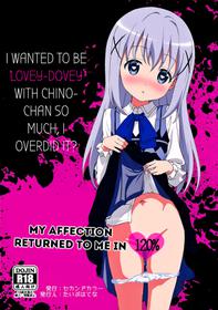 [2nd color (Typehatena)] Kawaisugiru Chino-chan to Icha Love Shitai node Chotto Bakashi Kyouseiteki ni? Shinaido 120% ni Natte Moraimashita | I Wanted to Be Lovey-Dovey with Chino-chan so Much I Overdid it My Affection Return (Gochuumon wa Usagi desu ka?)